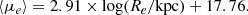 $$ \begin{aligned} \langle \mu _e \rangle = 2.91 \times \mathrm{log} (R_e/\mathrm{kpc} )+17.76. \end{aligned} $$