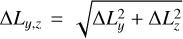 $\[\Delta L_{y, z}=\sqrt{\Delta L_y^2+\Delta L_z^2}\]$