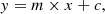 $$ \begin{aligned} y = m\times x + c, \end{aligned} $$