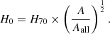 $$ \begin{aligned} H_0 = H_{70} \times \left(\frac{A}{A_\mathrm{all} }\right)^\frac{1}{2}. \end{aligned} $$