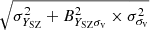 $ \sqrt{\sigma^2_{Y_{\mathrm{SZ}}} + B^2_{Y_{\mathrm{SZ}}\sigma_{\mathrm{v}}} \times \sigma^2_{\sigma_{\mathrm{v}}}} $