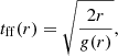 $$ \begin{aligned} t_{\rm ff}(r) = \sqrt{\frac{2r}{g(r)}} ,\end{aligned} $$