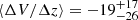$ \langle \Delta V/\Delta z\rangle = -19^{+17}_{-26} $