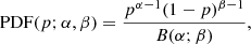 $$ \begin{aligned} \mathrm{PDF} (p; \alpha , \beta ) = \frac{p^{\alpha -1} (1 - p)^{\beta -1} }{ B( \alpha ; \beta ) }, \end{aligned} $$