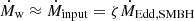 $ \dot{M}_{\mathrm{w}}\approx \dot{M}_{\mathrm{input}}=\zeta\dot{M}_{\mathrm{Edd,SMBH}} $