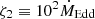 $ \zeta_2\equiv 10^2\dot{M}_{\mathrm{Edd}} $