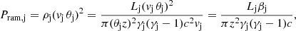 $$ \begin{aligned} P_{\rm ram,j}=\rho _{\rm j}(v_{\rm j}\, \theta _{\rm j})^2 = \frac{L_{\rm j}(v_{\rm j}\, \theta _{\rm j})^2}{\pi (\theta _{\rm j}z)^2 \gamma _{\rm j}(\gamma _{\rm j}-1)c^2v_{\rm j}}=\frac{L_{\rm j}\beta _{\rm j}}{\pi z^2 \gamma _{\rm j}(\gamma _{\rm j}-1)c}, \end{aligned} $$