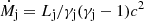 $ \dot{M}_{\mathrm{j}}=L_{\mathrm{j}}/\gamma_{\mathrm{j}}(\gamma_{\mathrm{j}}-1)c^2 $