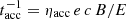 $ t_{\mathrm{acc}}^{-1}=\eta_{\mathrm{acc}}\,e\,c\,B/E $