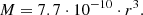 $$ \begin{aligned} M = 7.7 \cdot 10^{-10} \cdot r^3. \end{aligned} $$