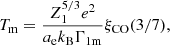 $$ \begin{aligned} T_{\rm m} = \frac{Z_1^{5/3} e^2}{a_{\rm e} k_{\rm B} \Gamma _{\rm 1m}} \xi _{\rm CO}(3/7) , \end{aligned} $$