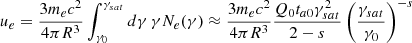 $$ \begin{aligned} u_e = \frac{3 m_e c^2}{4 \pi R^3} \int _{\gamma _0}^{\gamma _{sat}} d\gamma \, \gamma N_{e}(\gamma ) \approx \frac{3 m_e c^2}{4 \pi R^3} \frac{Q_0 t_{a0} \gamma _{sat}^2}{2-s}\left( \frac{\gamma _{sat}}{\gamma _0}\right)^{-s} \end{aligned} $$