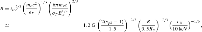 $$ \begin{aligned} B&= t_{\rm acc}^{-2/3} \left(\frac{m_e c^2}{\epsilon _X}\right)^{1/3} \left(\frac{6 \pi m_e c}{\sigma _T B_{cr}^{1/2}} \right)^{2/3} \nonumber \\&\simeq&1.2~\mathrm{G} \, \left(\frac{2(s_{ph}-1)}{1.5}\right)^{-2/3} \left(\frac{R}{9.5 R_S} \right)^{-2/3}\left(\frac{\epsilon _X}{10~\mathrm {keV}}\right)^{-1/3} , \end{aligned} $$