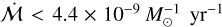 $\dot {\cal M} < 4.4 \times {10^{ - 9}}M_ \odot ^{ - 1}$