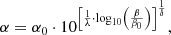 $$ \begin{aligned} \alpha =\alpha _0 \cdot 10^{\left[\frac{1}{\lambda }\cdot \log _{10}\left(\frac{\beta }{\beta _0}\right) \right]^\frac{1}{\delta }}, \end{aligned} $$