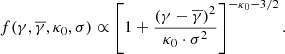 $$ \begin{aligned} f(\gamma ,\overline{\gamma },\kappa _{0},\sigma ) \propto \left[ 1 + \frac{\left( \gamma - \overline{\gamma }\right)^{2}}{\kappa _{0}\cdot \sigma ^{2}} \right]^{-\kappa _{0}-3/2}. \end{aligned} $$