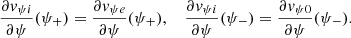 $$ \begin{aligned} \frac{\partial v_{\psi i}}{\partial \psi }(\psi _+) = \frac{\partial v_{\psi e}}{\partial \psi }(\psi _+), \,\,\,\,\ \frac{\partial v_{\psi i}}{\partial \psi }(\psi _-) = \frac{\partial v_{\psi 0}}{\partial \psi }(\psi _-). \end{aligned} $$