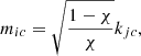 $$ \begin{aligned} m_{ic}=\sqrt{\frac{1-\chi }{\chi }}k_{jc}, \end{aligned} $$