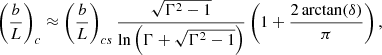 $$ \begin{aligned} \left(\frac{b}{L}\right)_c\approx \left(\frac{b}{L}\right)_{cs}\frac{\sqrt{\Gamma ^2-1}}{\ln \left(\Gamma +\sqrt{\Gamma ^2-1}\right)}\left(1+\frac{2\arctan (\delta )}{\pi }\right), \end{aligned} $$