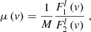 $$ \begin{aligned} \mu \, (v) = \frac{1}{M} \frac{F^l_{\text{1}} \, (v) }{F^l_{\text{2}} \, (v)} \; , \end{aligned} $$