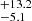 $ ^{+13.2}_{-5.1} $