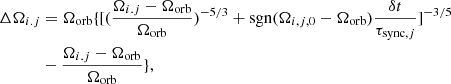 $$ \begin{aligned} \Delta \Omega _{i.j}&=\Omega _{\rm orb}\{[(\frac{\Omega _{i.j}-\Omega _{\rm orb}}{\Omega _{\rm orb}})^{-5/3}+\mathrm{sgn}(\Omega _{i,j,\mathrm{0}}-\Omega _{\rm orb})\frac{\delta t}{\tau _{\mathrm{sync},j}}]^{-3/5}\nonumber \\&-\frac{\Omega _{i.j}-\Omega _{\rm orb}}{\Omega _{\rm orb}}\}, \end{aligned} $$