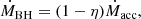 $$ \begin{aligned} \dot{M}_{\rm BH} = (1- \eta ) \dot{M}_{\rm acc}, \end{aligned} $$