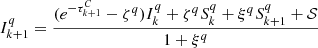 $$ \begin{aligned} I^{q}_{k+1}=\frac{(e^{-\tau _{k+1}^C}-\zeta ^{q})I^{q}_k+\zeta ^{q}S_k^{q}+\xi ^{q}S_{k+1}^{q}+ \mathcal{S} }{1+\xi ^{q}} \end{aligned} $$