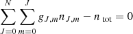 $$ \begin{aligned} \sum \limits _{J = 0}^N\sum \limits _{m = 0}^J g_{J, m} n_{J, m} - n_{\text{ tot}} = 0 \end{aligned} $$