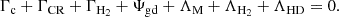 $$ \begin{aligned} \Gamma _\mathrm{c} + \Gamma _\mathrm{CR} + \Gamma _\mathrm{H_2} + \Psi _\mathrm{gd} + \Lambda _\mathrm{M} + \Lambda _\mathrm{H_2} + \Lambda _\mathrm{HD} = 0. \end{aligned} $$