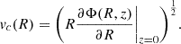 $$ \begin{aligned} v_c(R)=\bigg (R\dfrac{\partial \Phi (R,z)}{\partial R}\bigg \vert _{z=0}\bigg )^{\frac{1}{2}}. \end{aligned} $$