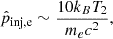 $$ \begin{aligned} \hat{p}_\mathrm{inj,e} \sim \frac{10 k_B T_2}{m_e c^2}, \end{aligned} $$