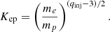 $$ \begin{aligned} K_\mathrm{ep} = \left( \frac{m_e}{m_p} \right)^{(q_\mathrm{inj} -3)/2}. \end{aligned} $$