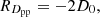 $$ \begin{aligned} R_{D_\mathrm{pp} } = -2 D_0, \end{aligned} $$