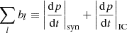 $ \sum_l b_l \equiv \left\vert \frac{\mathrm{d}p}{\mathrm{d}t}\right\vert_{\mathrm{syn}} + \left\vert \frac{\mathrm{d}p}{\mathrm{d}t}\right\vert_{\mathrm{IC}} $
