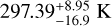 $297.39_{ - 16.9}^{ + 8.95}{\rm{K}}$