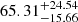 $ 65.31^{+24.54}_{-15.66} $