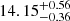 $ 14.15^{+0.56}_{-0.36} $