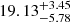 $ 19.13^{+3.45}_{-5.78} $