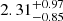 $ 2.31^{+0.97}_{-0.85} $