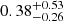 $ 0.38^{+0.53}_{-0.26} $