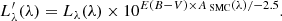 $$ \begin{aligned} L_\lambda ^{\prime }(\lambda )=L_\lambda (\lambda )\times 10^{E(B-V)\times A_\text{ SMC}(\lambda )/-2.5}. \end{aligned} $$