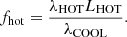 $$ \begin{aligned} f_\mathrm{hot} =\frac{\lambda _\mathrm{HOT} L_\mathrm{HOT} }{\lambda _\mathrm{COOL} }. \end{aligned} $$