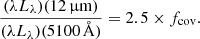 $$ \begin{aligned} \frac{(\lambda L_\lambda )(12\,\upmu \mathrm{m})}{(\lambda L_\lambda )(5100\,{\AA })}=2.5 \times f_\mathrm{cov} . \end{aligned} $$