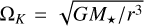 ${{\rm{\Omega }}_K} = \sqrt {G{M_ \star }/{r^3}} $