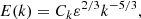 $$ \begin{aligned} E(k) = C_k \varepsilon ^{2/3} k^{-5/3}, \end{aligned} $$