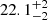 $ 22.1^{+2}_{-2} $