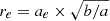 $ r_e = a_e\times \sqrt{b/a} $