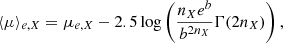 $$ \begin{aligned} {\langle \mu \rangle _{e,X}} = \mu _{e,X} - 2.5\log \left( \frac{n_{X}e^b}{b^{2n_{X}}}\Gamma (2n_{X})\right) ,\end{aligned} $$