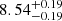 $ {8.54}_{-0.19}^{+0.19} $
